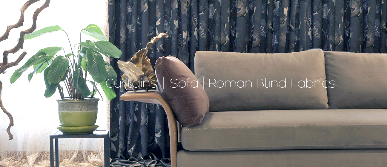 Curtain / Sofa / Roman Blind Fabrics